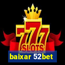 baixar 52bet